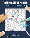 Dominican Republic An Adult Coloring Book A Dominican Republic Coloring Book For Adults