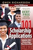 101 Scholarship Applications Revised 2020 Edition What It Takes To Obtain A Debtfree College Education