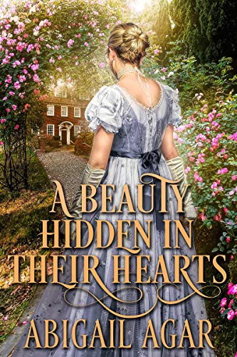 A Beauty Hidden in their Hearts (By: Abigail Agar) cover