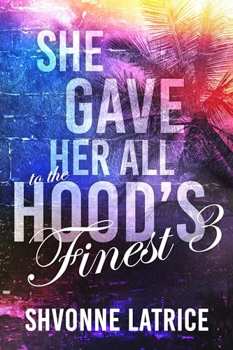 She Gave Her All to the Hood’s Finest 3 book cover
