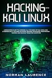 Hacking With Kali Linux A Beginners Guide To Learning All The Basic Of Kali Linux And Cybersecurity Includes Network Defense Strategies Penetration Testing And Hacking Tools For Computer