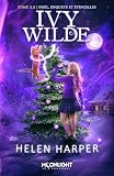 Noël, enquête et étincelles: Ivy Wilde, T3.5