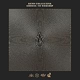 Choose To Worship (2020)