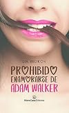 Prohibido Enamorarse de Adam Walker (Idiota Encantador, #1)