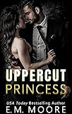 Uppercut Princess A Dark High School Romance The Heights Crew Book 1