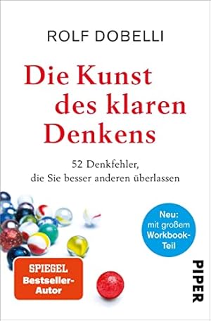 Die Kunst des klaren Denkens Rolf Dobelli