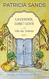 Lavender Loss Love At The Villa Des Violettes