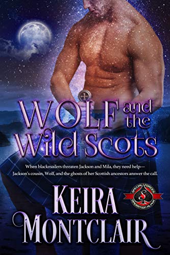 Wolf and the Wild Scots (By: Keira Montclair) cover