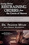 Issuing Divine Restraining Orders From The Courts Of Heaven Prayers Of Activation Digital Companion