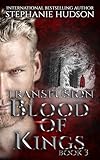 Blood Of Kings Vampire Paranormal Romance Transfusion Book 3