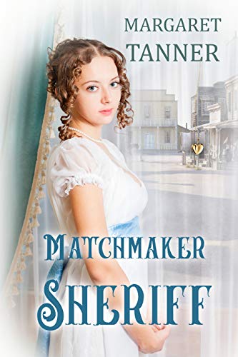 Matchmaker Sheriff (By: Margaret Tanner) cover