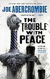 The Trouble With Peace The Age Of Madness Book 2