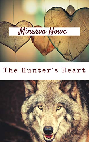 The Hunter's Heart (By: Minerva Howe) cover