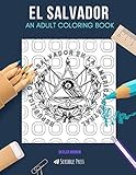El Salvador An Adult Coloring Book An El Salvador Coloring Book For Adults
