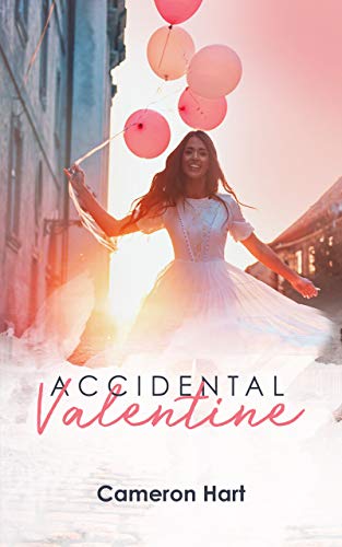 Accidental Valentine (By: Cameron Hart) cover