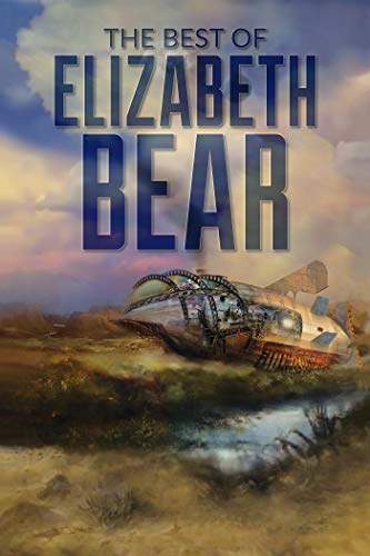 The Best of Elizabeth Bear book cover