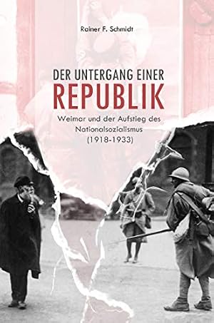 Der Untergang der Weimarer Republik: Eine Geschichte der deutschen Demokratie 1918-1933 Ulrich Herbert