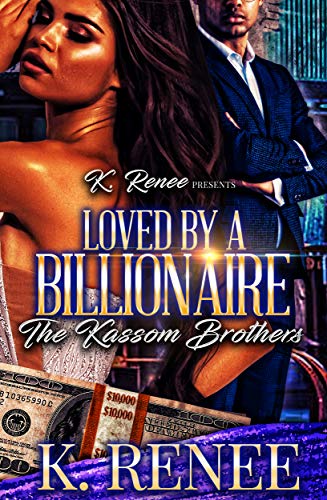 Loved By A Billionaire: The Kassom Brothers