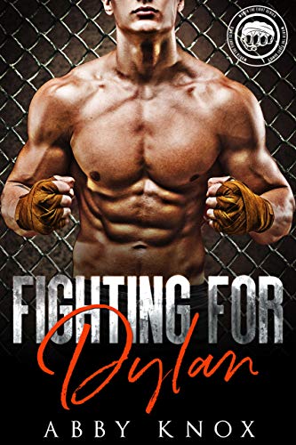 Fighting For Dylan (By: Abby Knox) cover