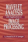 Wavelet Analysis With Applications To Image Processing