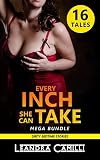 Every Inch She Can Take MEGA Bundle: 16 Filthy Stories of Man of the House, Brats, Hucows, Backdoors and MANY MORE