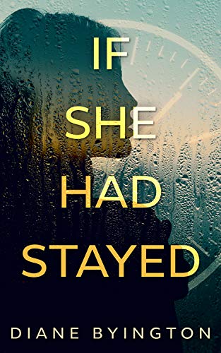 If She Had Stayed book cover