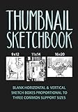 Thumbnail Sketchbook: Blank Horizontal & Vertical Sketch Boxes Proportional to Three Common Support Sizes