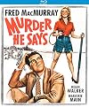 Murder, He Says