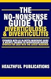 The Nononsense Guide To Diverticulosis And Diverticulitis Nononsense Guides To Digestive Diseases