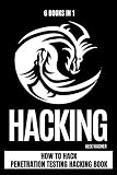 Hacking How To Hack Penetration Testing Hacking Book 6 Books In 1