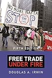 Free Trade Under Fire Fifth Edition