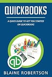 Quickbooks A Quick Guide To Get You Started On Quickbooks