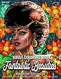 Adult Coloring Book Fantastic Beauties Book 2 Women Coloring Book For Adults Featuring A Wonderful Coloring Pages For Adults Relaxation