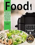 Foodi Multicooker Keto Cookbook The Complete Guide To Keto Foodi Multicooker Diet Pressure Cooker And Air Fry Delicious Easy Low Carb Recipes To Lose Your Weight Fast And Never Let It Back