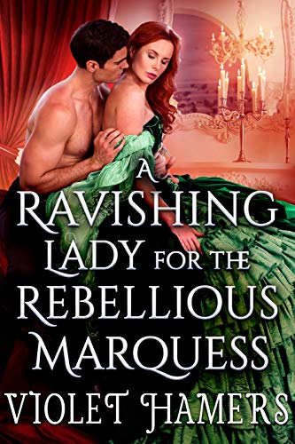 A Ravishing Lady for the Rebellious Marquess book cover