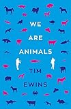 We Are Animals