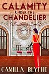 Calamity under the Chandelier