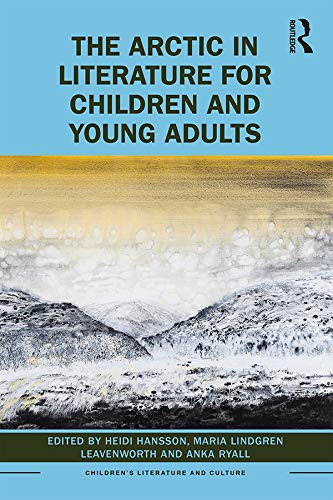 The Arctic in Literature for Children and Young Adults (By: Heidi Hansson) cover