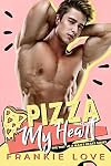Pizza My Heart (The Way To A Man's Heart)