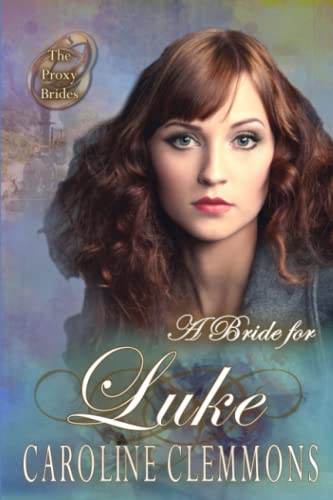 A Bride For Luke (By: Caroline Clemmons) cover