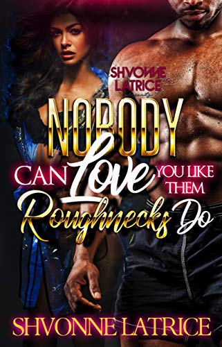 Nobody Can Love You Like Them Roughnecks Do book cover