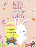 Easter Coloring Book Happy Egg Hunt Every Bunny For Kids Toddlers And Preschoolers