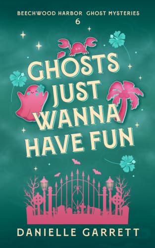 Ghosts Just Wanna Have Fun book cover
