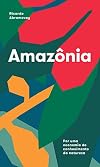 Amazônia: Por uma economia do conhecimento da natureza (Portuguese Edition)