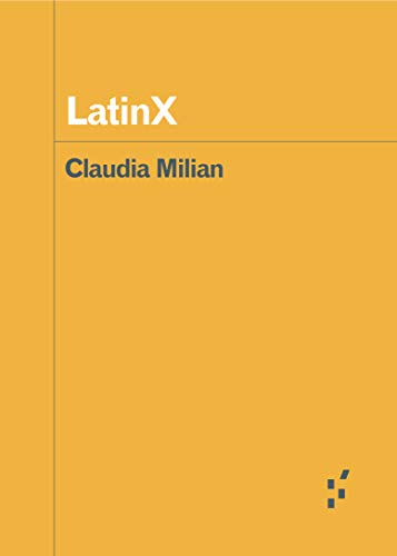 LatinX (By: Claudia Milian) cover
