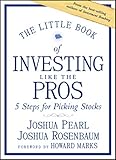 The Little Book Of Investing Like The Pros Five Steps For Picking Stocks Little Books Big Profits