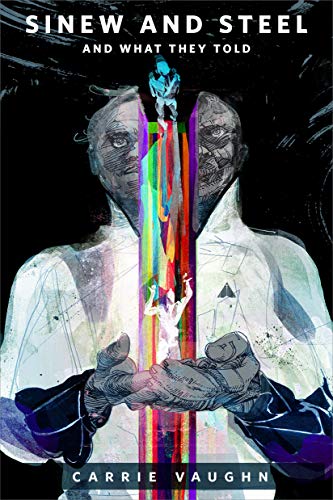 Sinew and Steel and What They Told cover