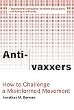 Antivaxxers How To Challenge A Misinformed Movement