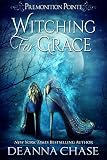 Witching For Grace A Paranormal Womens Fiction Novel Premonition Pointe Book 1