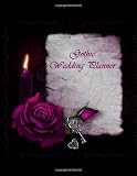 Gothic Wedding Planner Complete Wedding Planning Book For Goth Brides With Timeline Guest Lists Worksheets Budget Planning And More